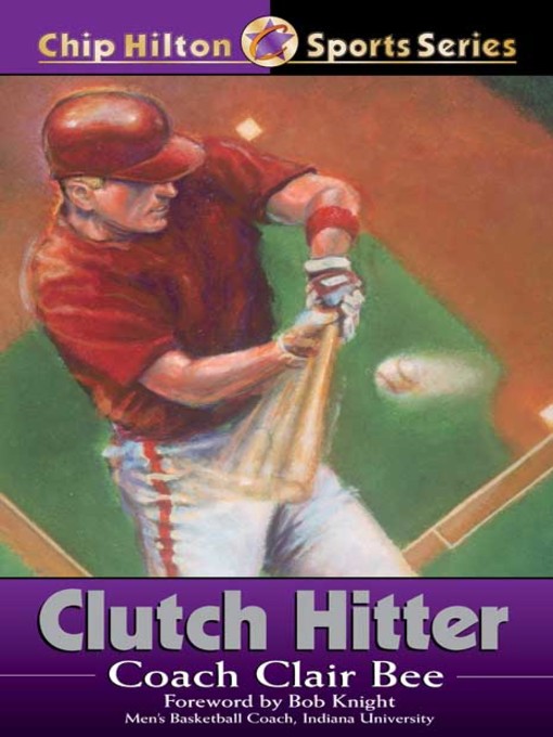 Title details for Clutch Hitter by Clair Bee - Available